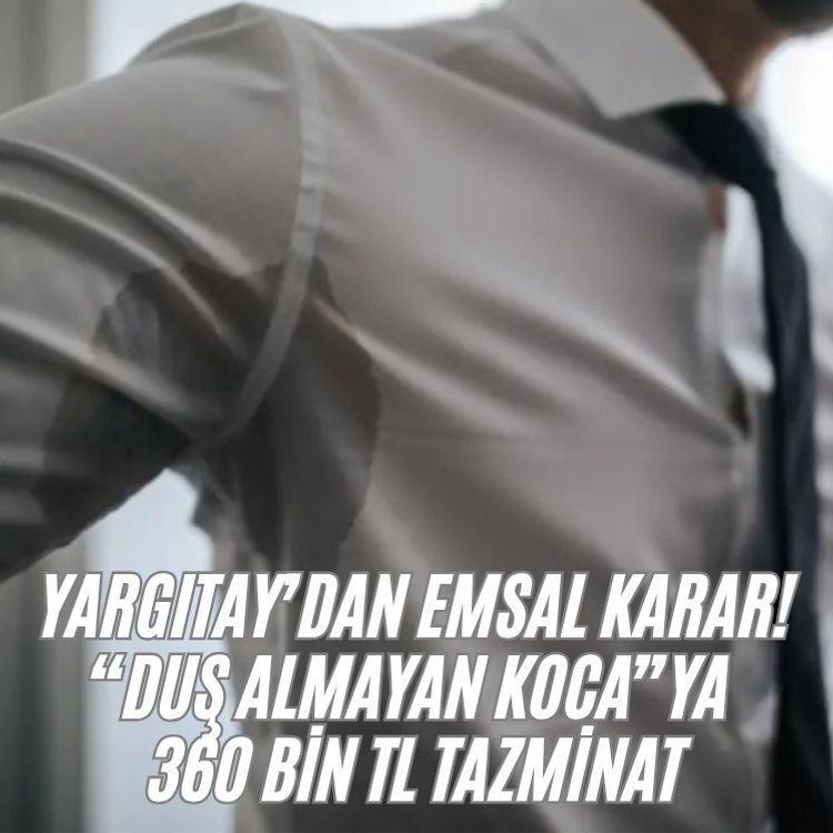 Yargıtay’dan emsal karar! “Duş almayan koca”ya 360 bin TL tazminat