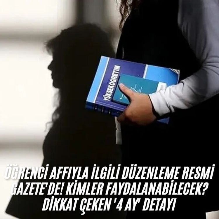 Öğrenci affıyla ilgili düzenleme Resmi Gazete'de! Kimler faydalanabilecek? Dikkat çeken '4 ay' detayı