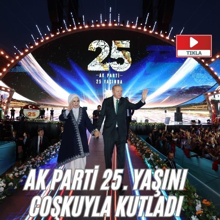 AK Parti 25. yaşını coşkuyla kutladı