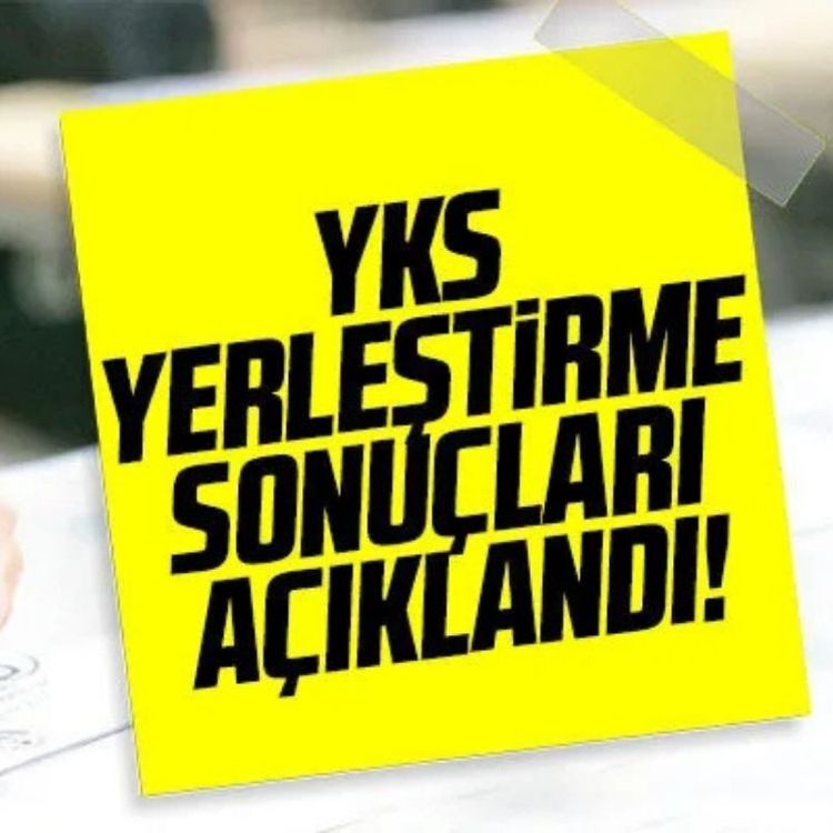 YKS yerleştirme sonuçları açıklandı!