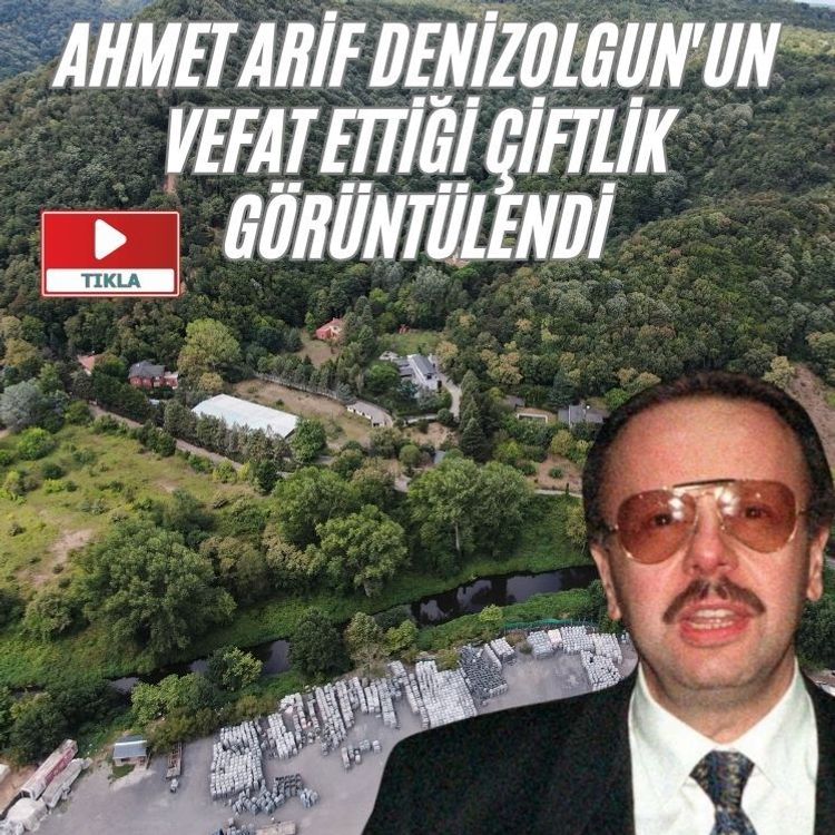 Ahmet Arif Denizolgun'un vefat ettiği çiftlik görüntülendi