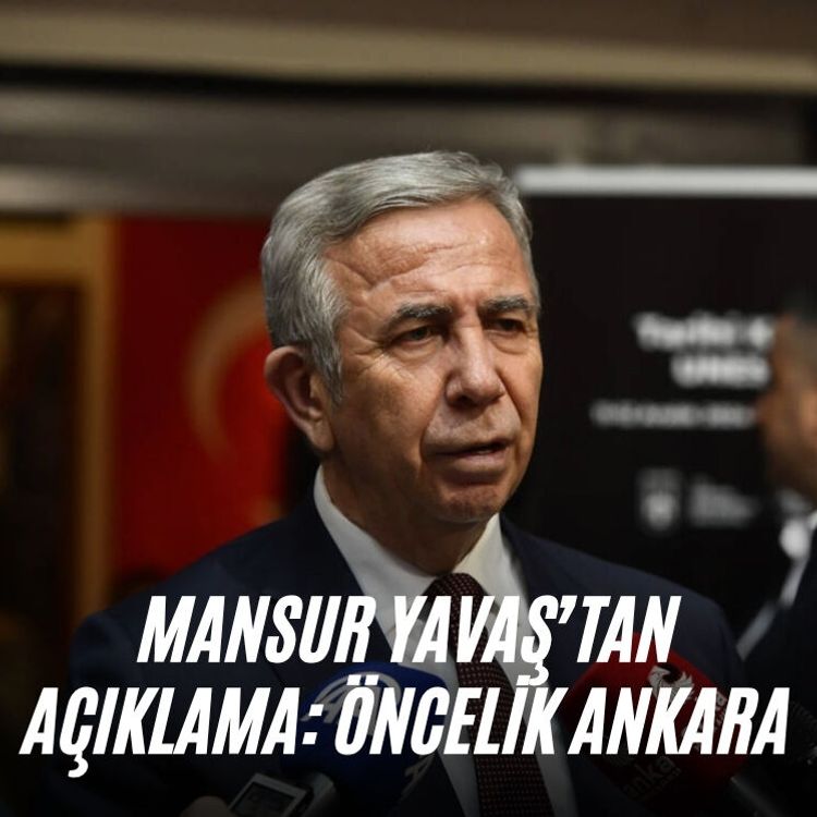 Mansur Yavaş’tan açıklama: Öncelik Ankara