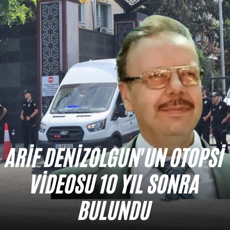 Arif Denizolgun'un otopsi videosu 10 yıl sonra bulundu