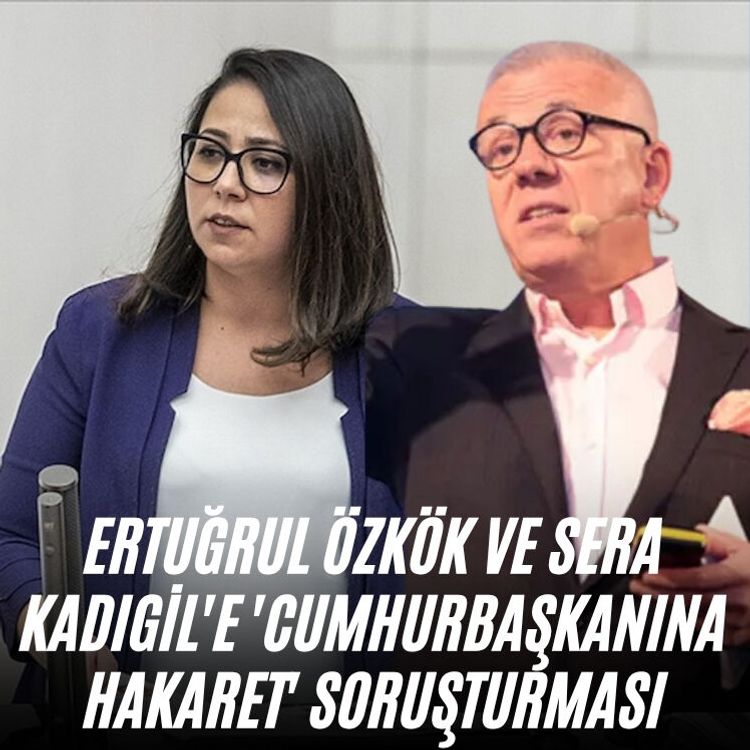 Ertuğrul Özkök ve Sera Kadıgil'e 'Cumhurbaşkanına hakaret' soruşturması