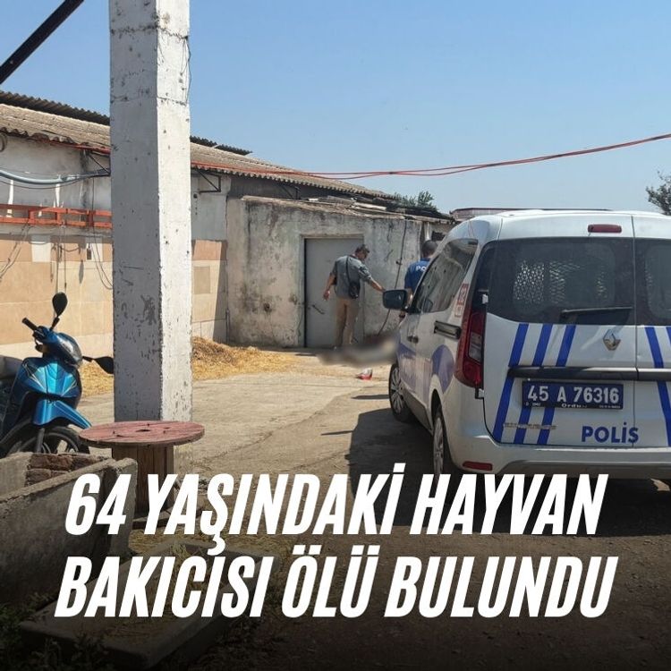 64 yaşındaki hayvan bakıcısı ölü bulundu