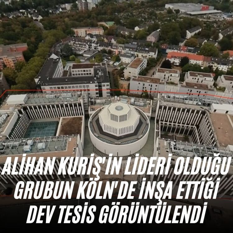 Alihan Kuriş'in lideri olduğu grubun Köln'de inşa ettiği dev tesis görüntülendi