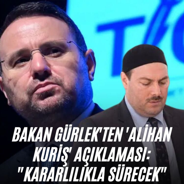 Bakan Gürlek'ten 'Alihan Kuriş' açıklaması: "Kararlılıkla sürecek"