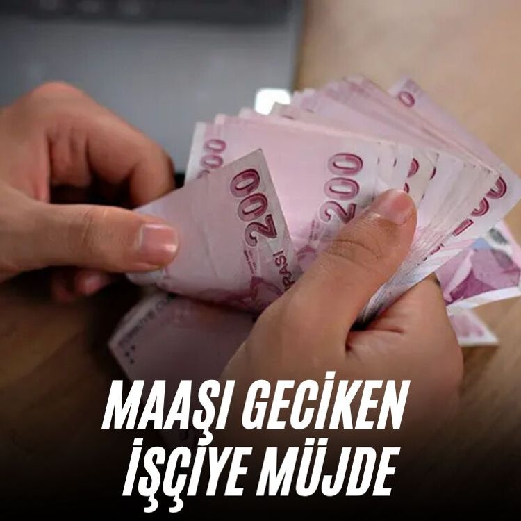 Maaşı geciken işçiye müjde