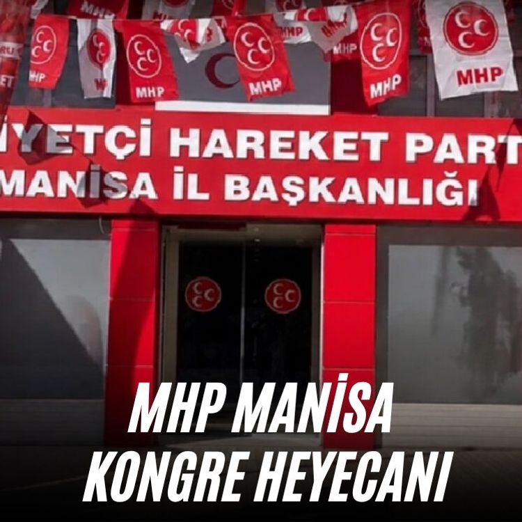 MHP Manisa Kongre heyecanı