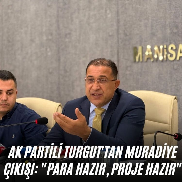 AK Partili Turgut'tan Muradiye çıkışı: "Para hazır, proje hazır"