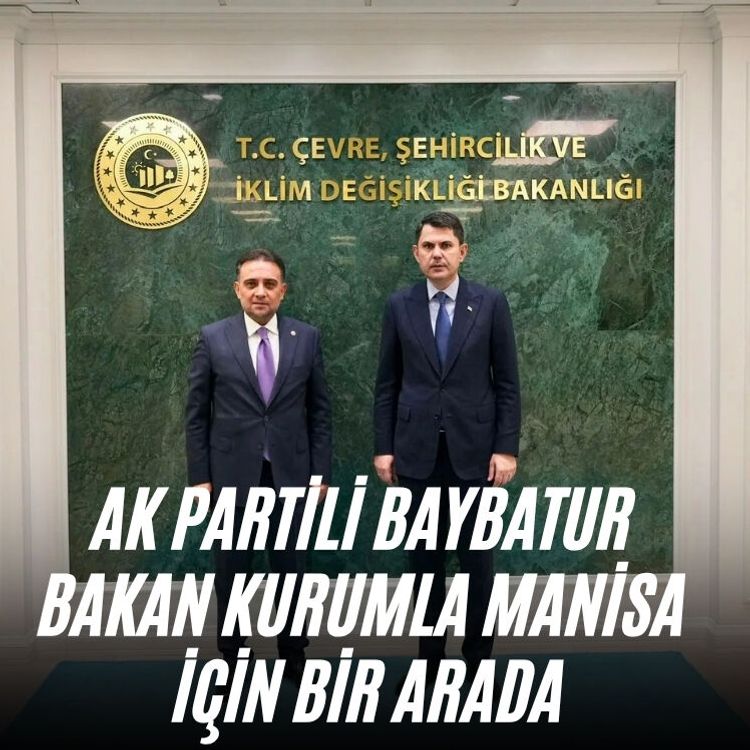 AK Partili Baybatur Bakan Kurumla Manisa için bir arada