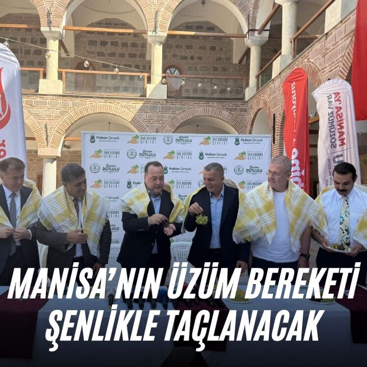 Manisa’nın Üzüm Bereketi Şenlikle Taçlanacak