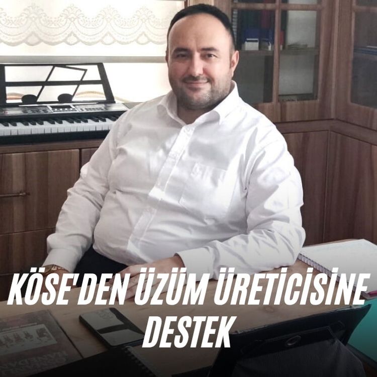 Köse'den üzüm üreticisine destek