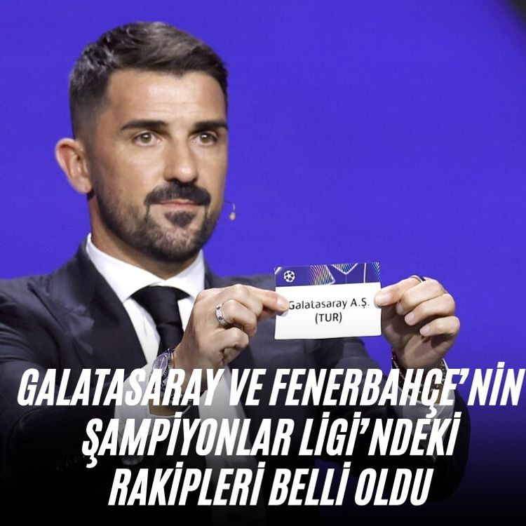 Galatasaray ve Fenerbahçe’nin Şampiyonlar Ligi’ndeki rakipleri belli oldu