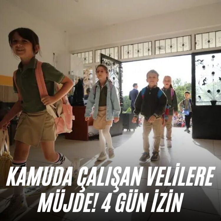 Kamuda çalışan velilere müjde! 4 gün izin