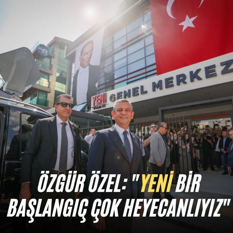 Özgür Özel: "Yeni bir başlangıç çok heyecanlıyız"
