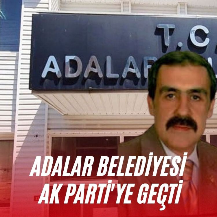 Adalar Belediyesi AK Parti'ye geçti