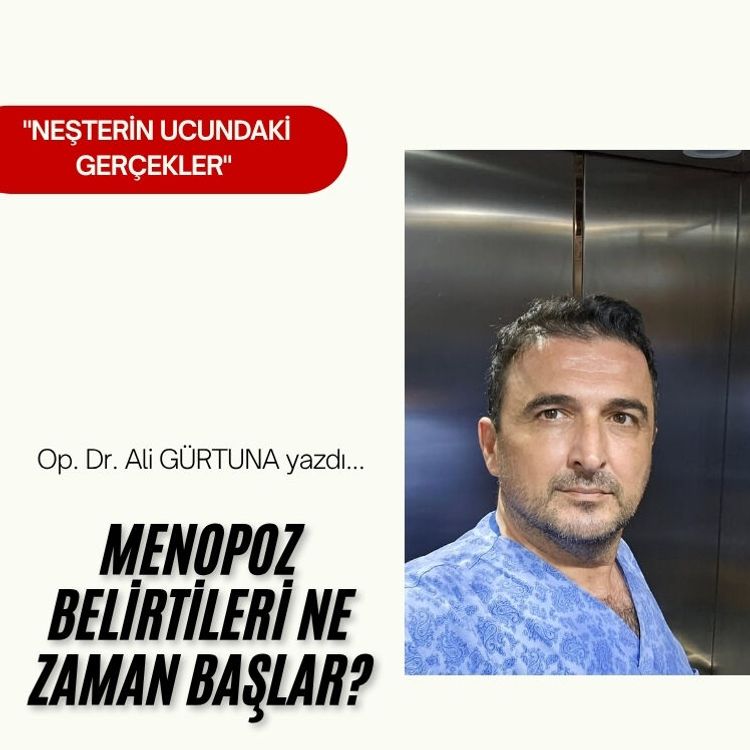 Menopoz Belirtileri Ne Zaman Başlar?
