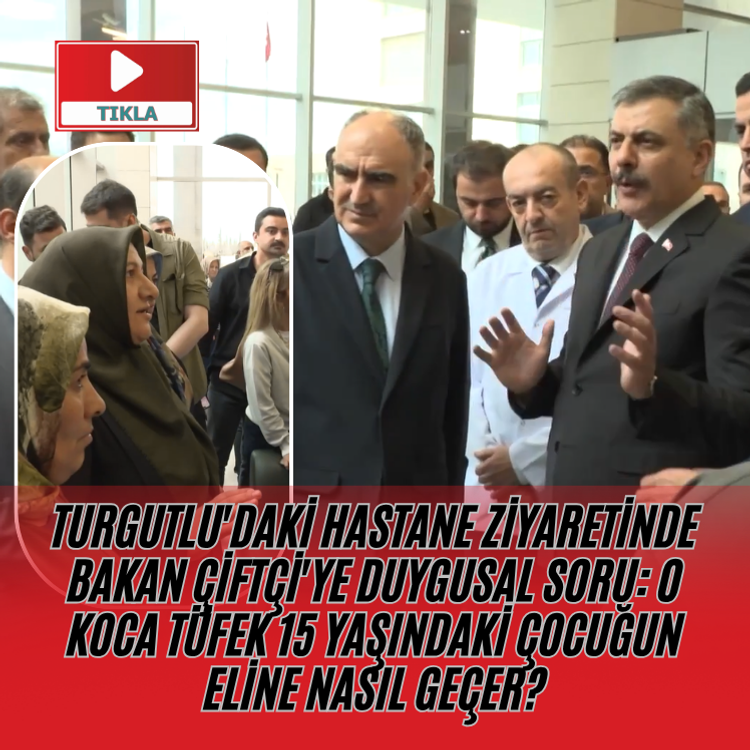Turgutlu'daki hastane ziyaretinde Bakan Çiftçi'ye duygusal soru: O koca tüfek 15 yaşındaki çocuğun eline nasıl geçer?