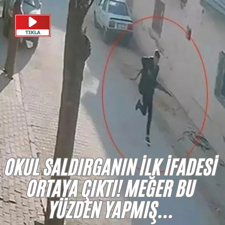 Okul saldırganın ilk ifadesi ortaya çıktı! Meğer bu yüzden yapmış…