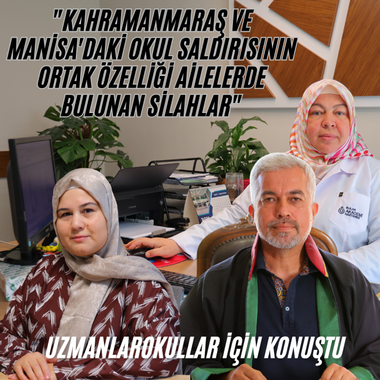 "Kahramanmaraş ve Manisa'daki okul saldırısının ortak özelliği ailelerde bulunan silahlar"