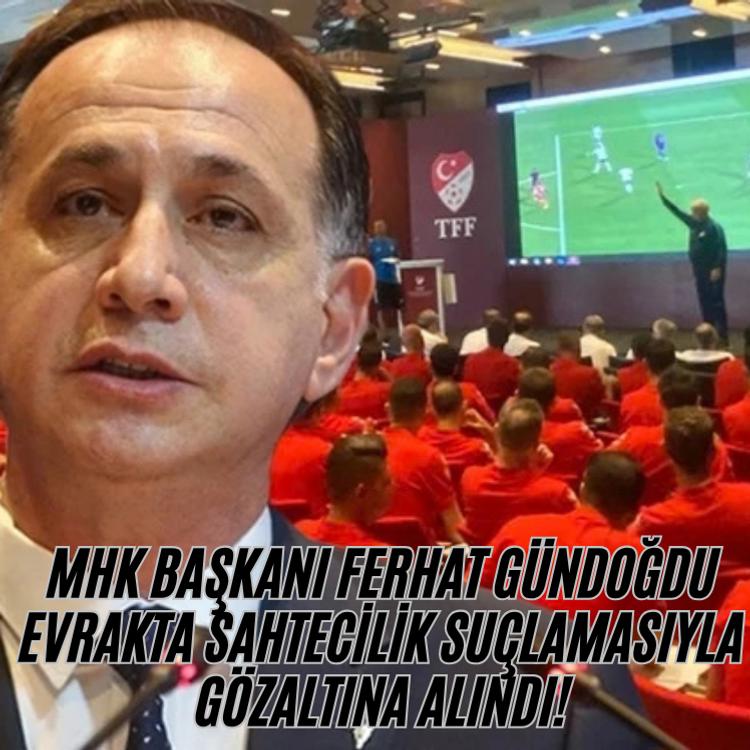 MHK Başkanı Ferhat Gündoğdu evrakta sahtecilik suçlamasıyla gözaltına alındı!