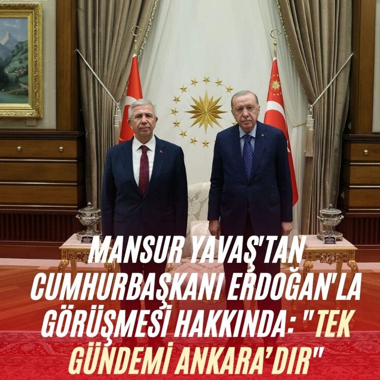 Mansur Yavaş'tan Cumhurbaşkanı Erdoğan'la görüşmesi hakkında: "Tek gündemi Ankara’dır"