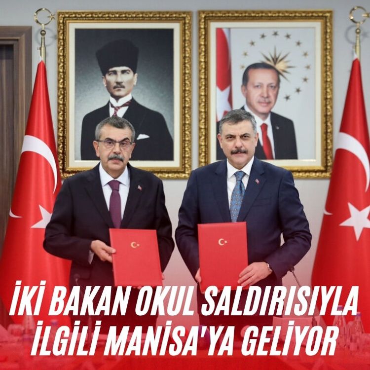 İki Bakan okul saldırısıyla ilgili Manisa'ya geliyor