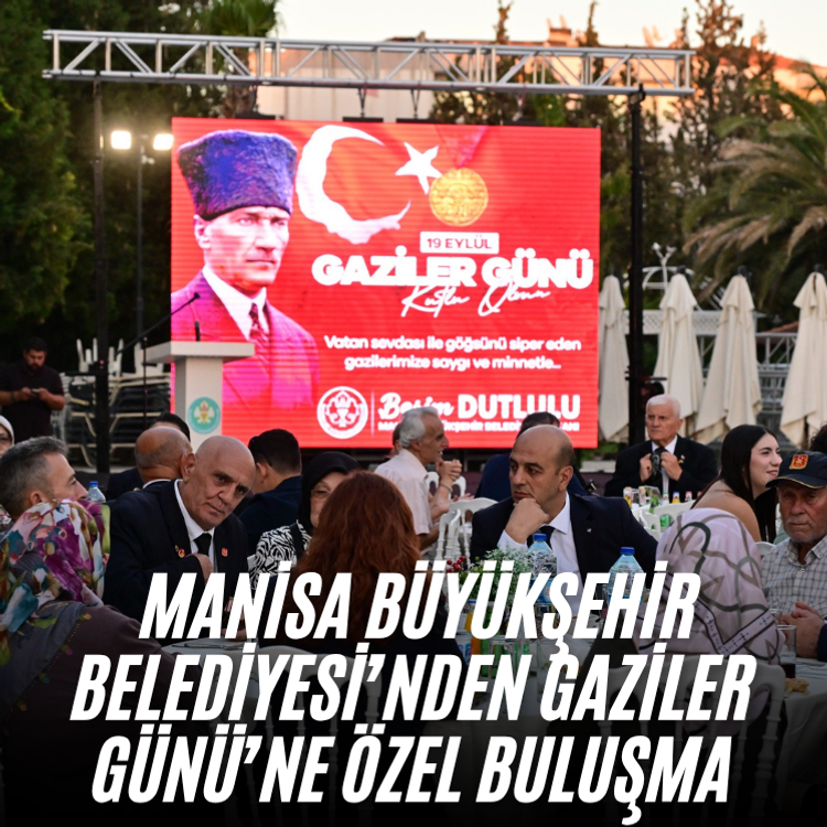 Manisa Büyükşehir Belediyesi’nden Gaziler Günü’ne özel buluşma