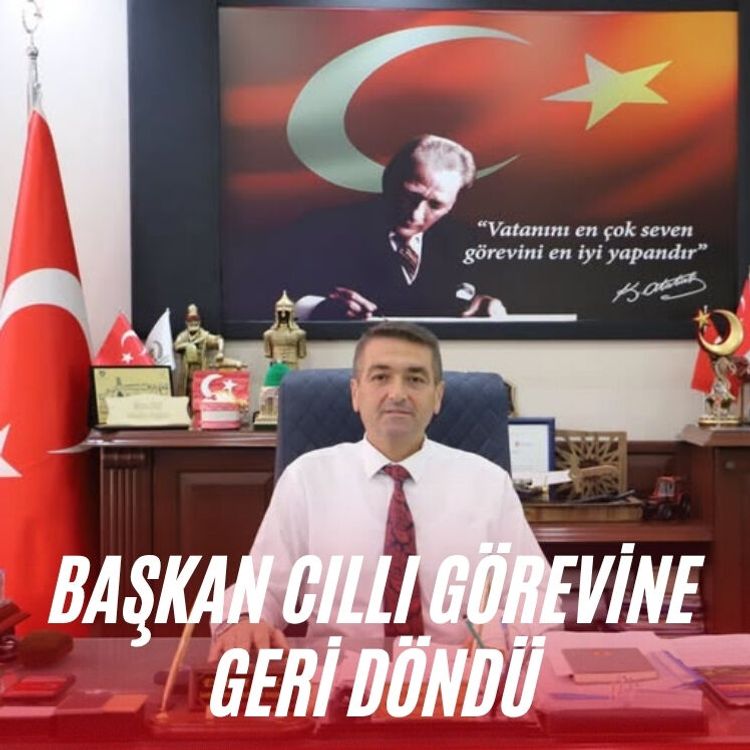 Başkan Cıllı görevine geri döndü