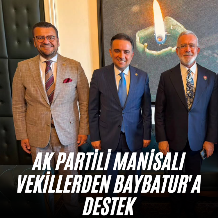 AK Partili Manisalı vekillerden Baybatur'a destek