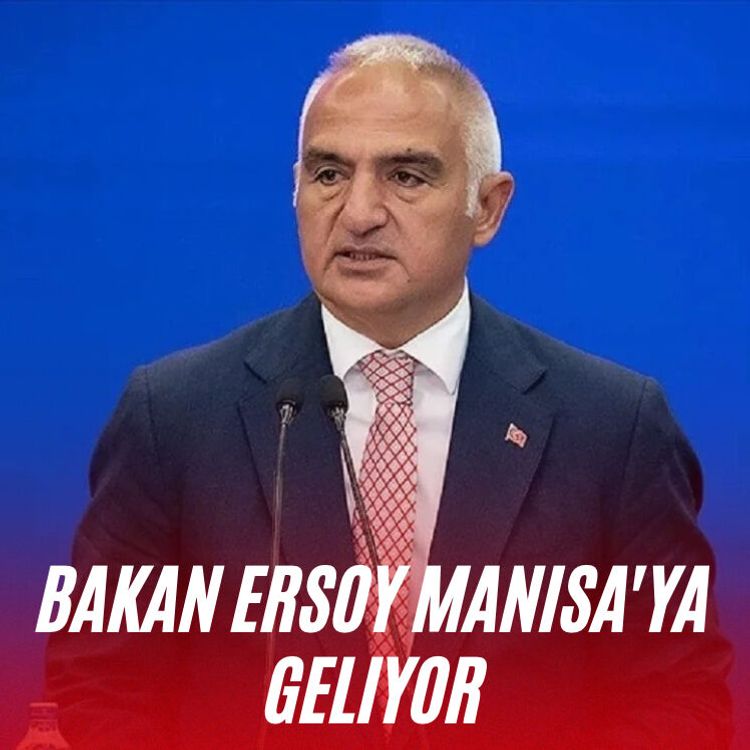 Bakan Ersoy Manisa'ya geliyor