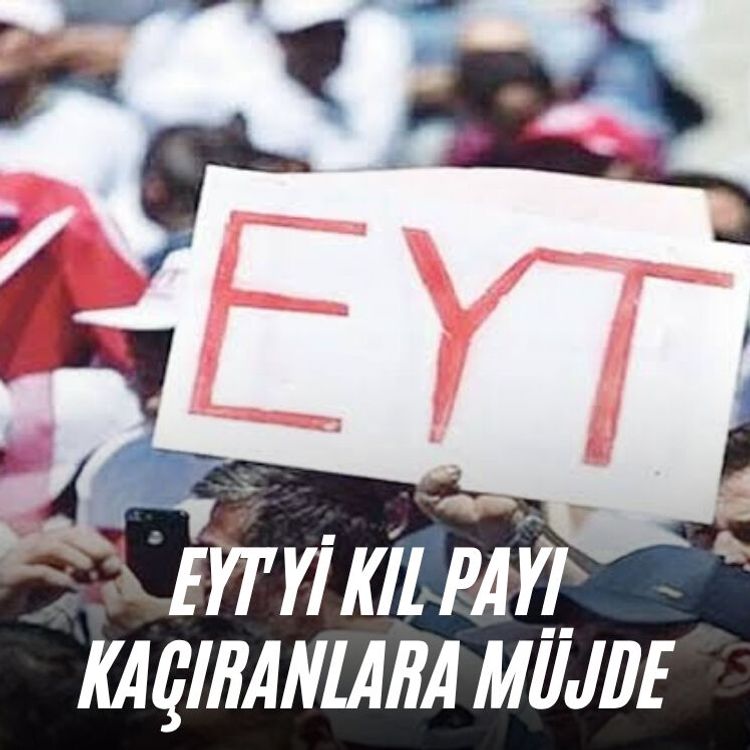 EYT'yi kıl payı kaçıranlara müjde