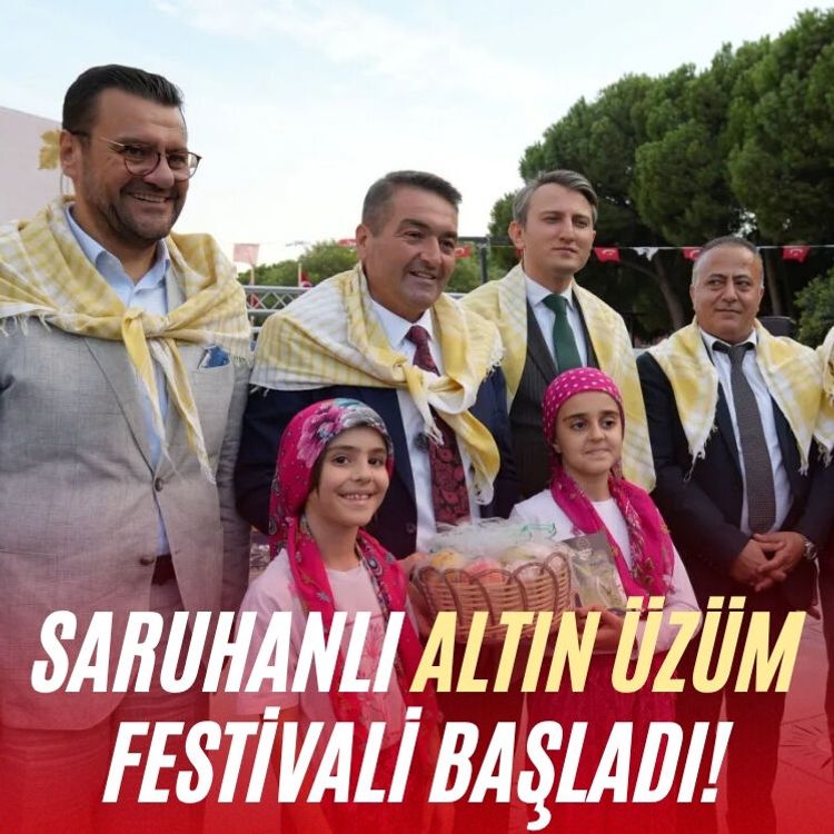 Saruhanlı Altın Üzüm Festivali başladı!