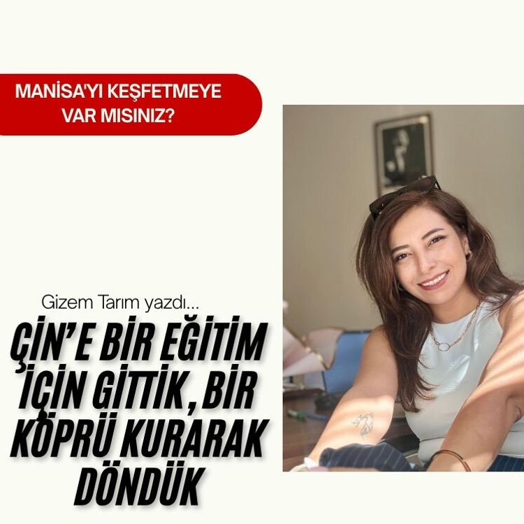 Çin’e Bir Eğitim İçin Gittik, Bir Köprü Kurarak Döndük