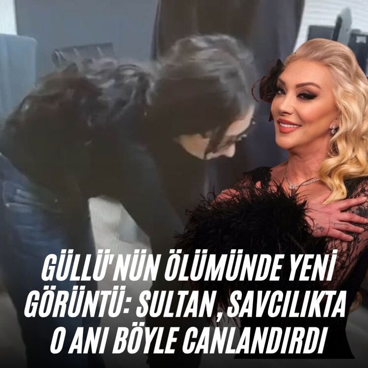 Güllü'nün ölümünde yeni görüntü: Sultan, savcılıkta o anı böyle canlandırdı