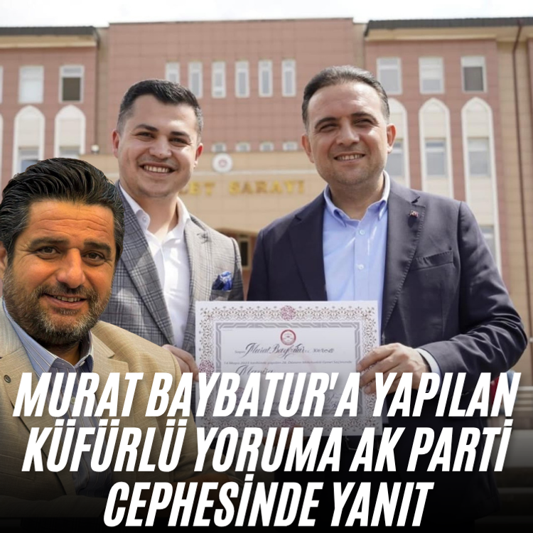 Murat Baybatur'a yapılan küfürlü yoruma AK Parti cephesinde yanıt
