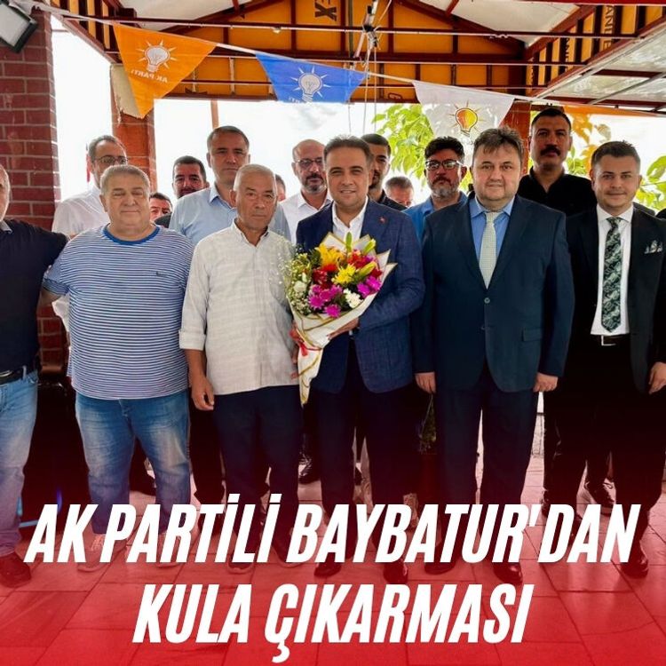 AK Partili Baybatur'dan Kula çıkarması