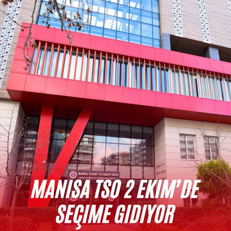 Manisa TSO 2 Ekim’de seçime gidiyor