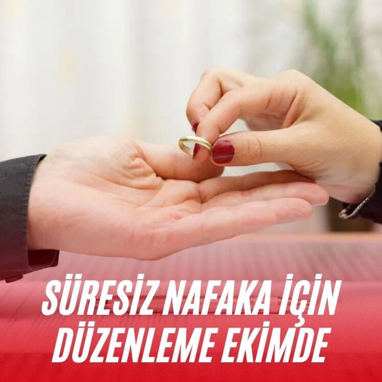 Süresiz nafaka için düzenleme ekimde