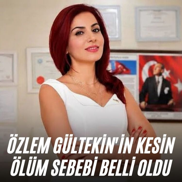 Özlem Gültekin'in kesin ölüm sebebi belli oldu