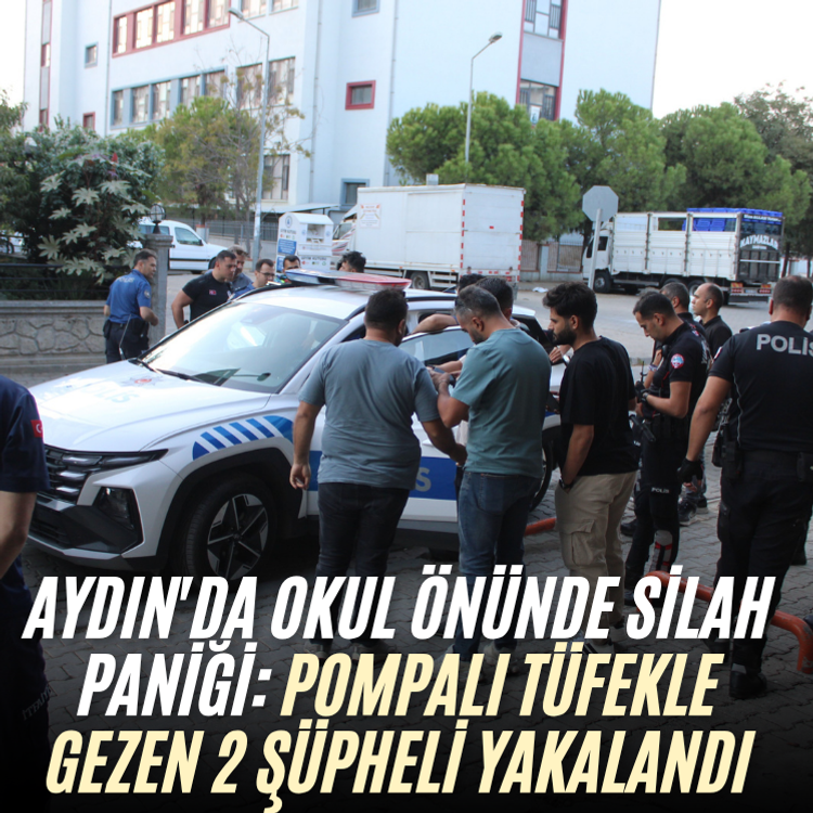 Aydın'da okul önünde silah paniği: Pompalı tüfekle gezen 2 şüpheli yakalandı