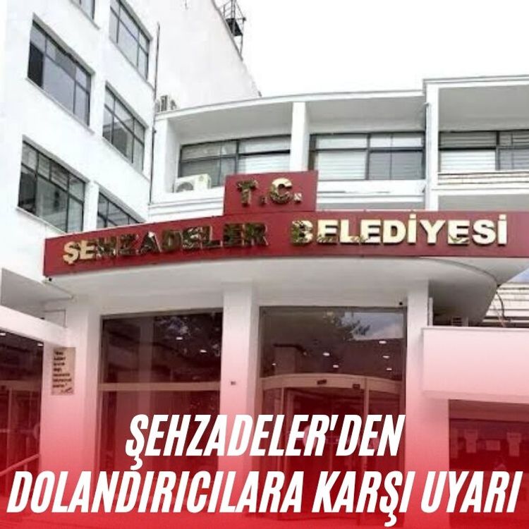 Şehzadeler'den dolandırıcılara karşı uyarı