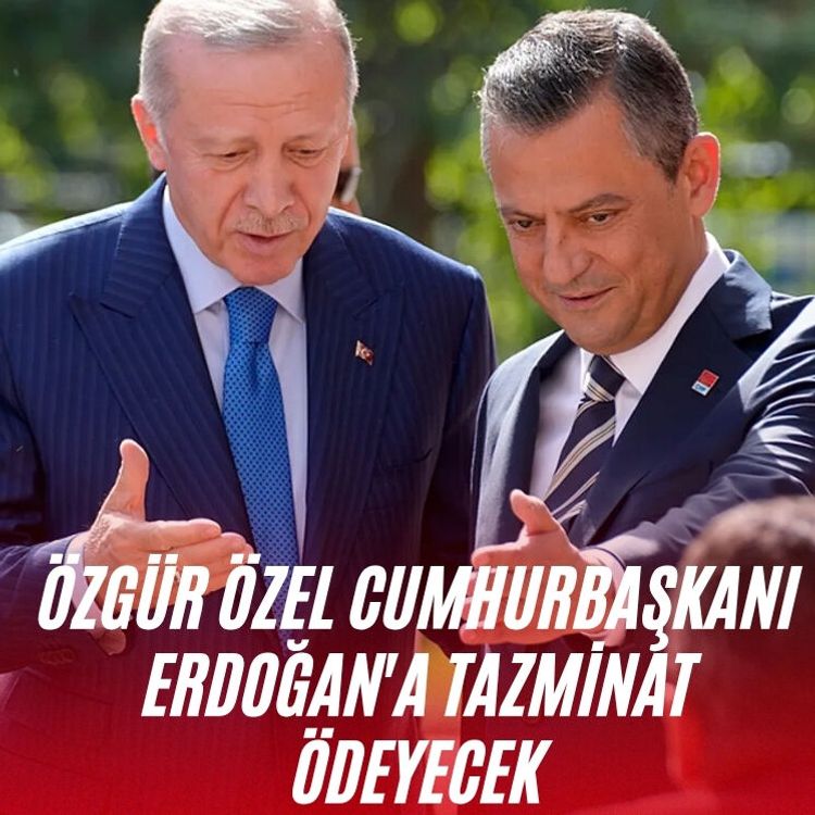 Özgür Özel Cumhurbaşkanı Erdoğan'a tazminat ödeyecek