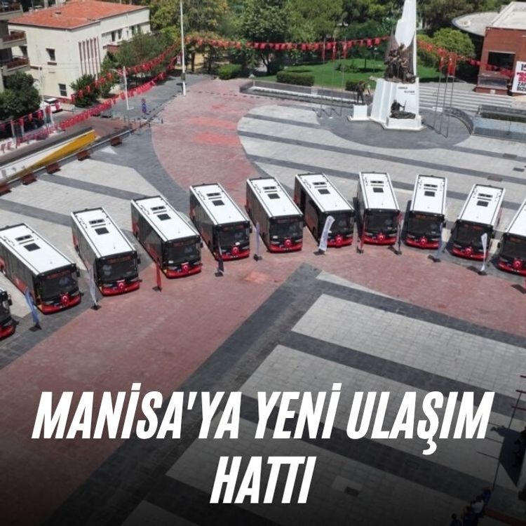 Manisa'ya yeni ulaşım hattı