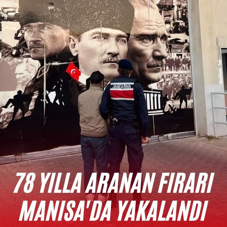 78 yılla aranan firari Manisa'da yakalandı