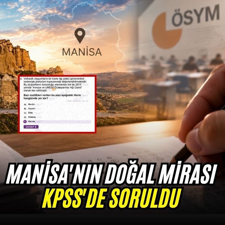 Manisa'nın doğal mirası KPSS'de soruldu