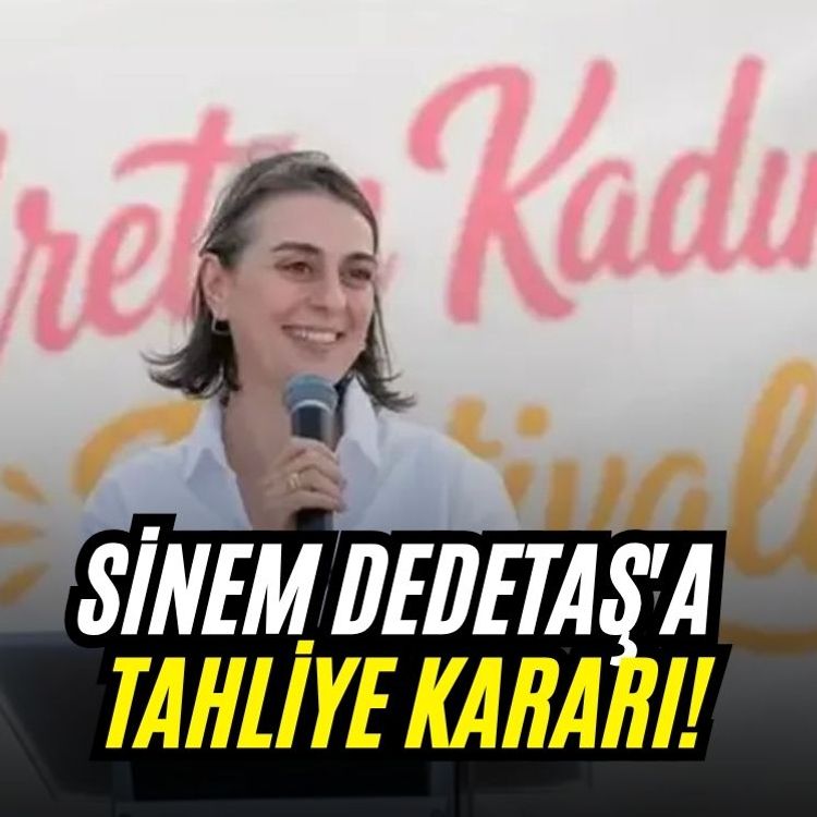 Sinem Dedetaş'a tahliye kararı!