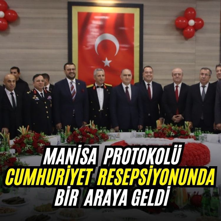 Manisa protokolü  Cumhuriyet resepsiyonunda  bir  araya geldi