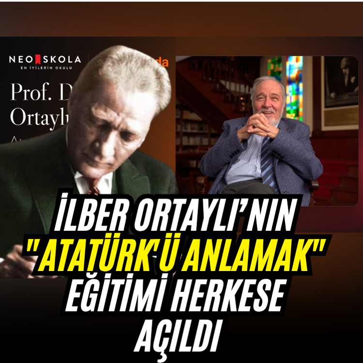 İlber Ortaylı’nın "Atatürk'ü Anlamak"  eğitimi herkese açıldı